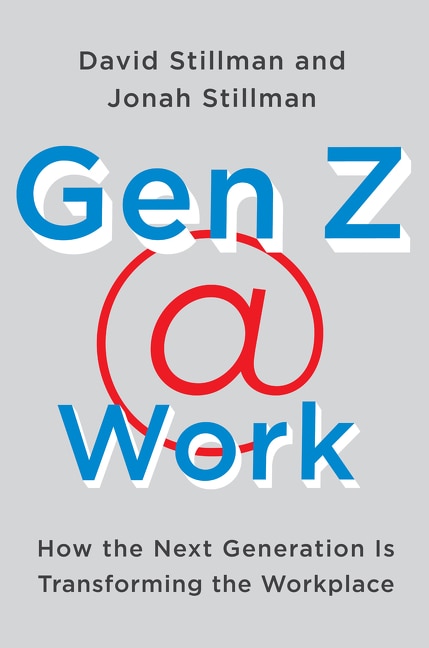 Gen Z @ Work: How The Next Generation Is Transforming The Workplace