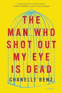 Front cover_The Man Who Shot Out My Eye Is Dead