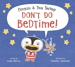 Front cover_Penguin & Tiny Shrimp Don't Do Bedtime!