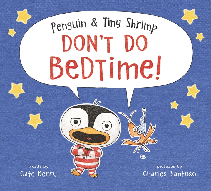 Front cover_Penguin & Tiny Shrimp Don't Do Bedtime!
