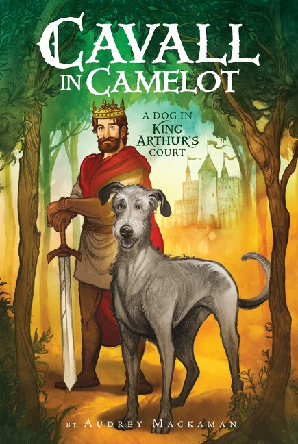 Front cover_Cavall in Camelot #1: A Dog in King Arthur’s Court