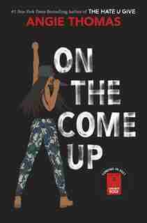 On The Come Up by Angie Thomas