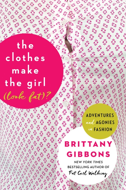Front cover_The Clothes Make the Girl (Look Fat)?