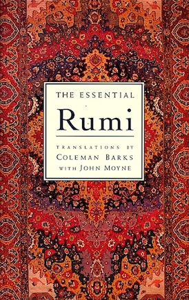 The Essential Rumi - reissue: New Expanded Edition: A Poetry Anthology