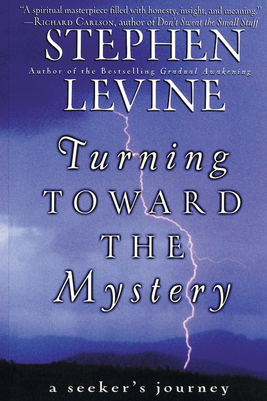 Turning Toward The Mystery: A Seeker's Journey