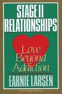 Stage Ii Relationships: Love Beyond Addiction