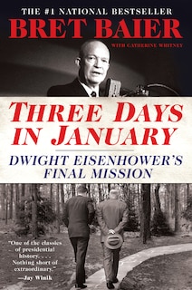 Three Days In January: Dwight Eisenhower's Final Mission