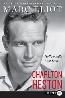 Charlton Heston: Hollywood's Last Icon