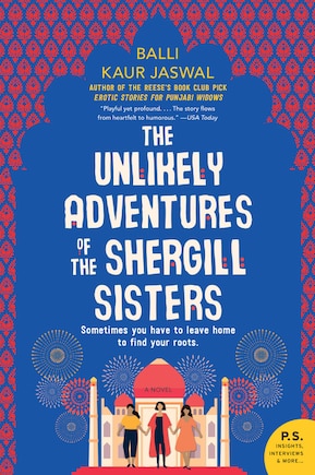 The Unlikely Adventures of the Shergill Sisters: A Novel