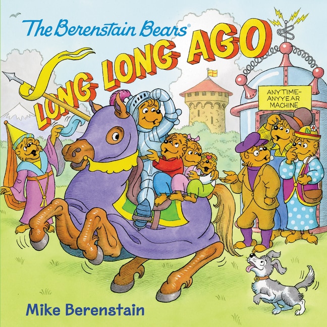 Front cover_The Berenstain Bears: Long, Long Ago