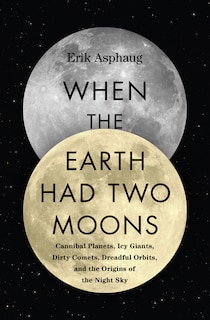 Front cover_When The Earth Had Two Moons