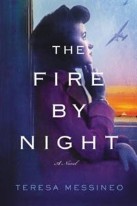 The Fire By Night: A Novel
