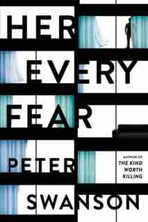 Her Every Fear: A Novel by Peter Swanson