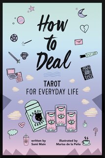 Front cover_How To Deal: Tarot For Everyday Life