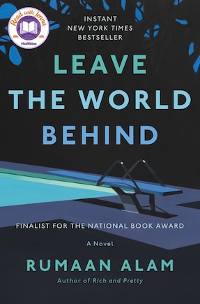 LEAVE THE WORLD BEHIND: A Novel