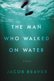 Front cover_The Man Who Walked on Water