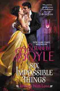 Six Impossible Things: Rhymes With Love by Elizabeth Boyle