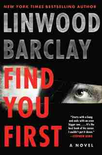 Find You First: A Novel by Linwood Barclay