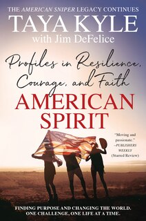 American Spirit: Profiles In Resilience, Courage, And Faith