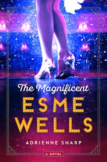 Front cover_The Magnificent Esme Wells
