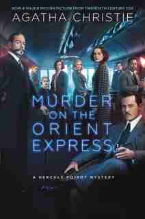 Murder On The Orient Express: A Hercule Poirot Mystery by AGATHA CHRISTIE