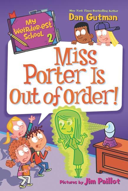 Front cover_My Weirder-est School #2: Miss Porter Is Out Of Order!