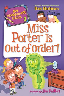 Couverture_My Weirder-est School #2: Miss Porter Is Out Of Order!
