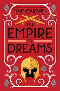 The Empire Of Dreams by Rae Carson