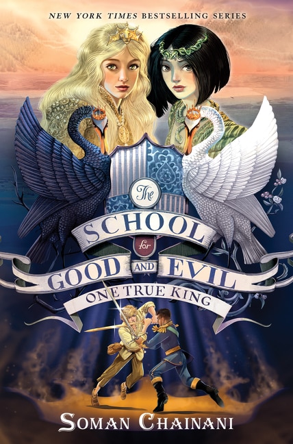 The School for Good and Evil #6: One True King: Now a Netflix Originals Movie