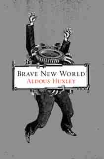 Brave New World by Aldous Huxley