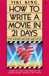 How To Write A Movie In 21 Days by Viki King