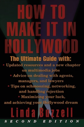 How To Make It In Hollywood: Second Edition