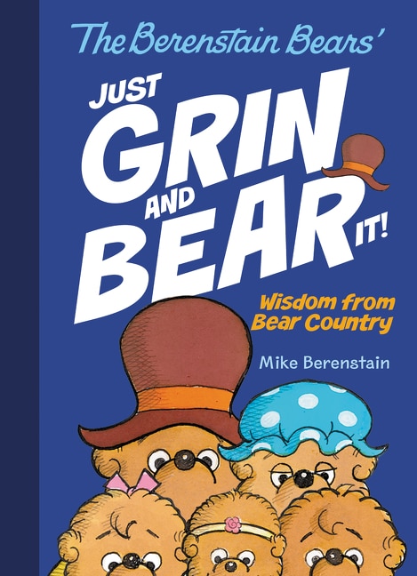 Couverture_The Berenstain Bears Just Grin and Bear It!