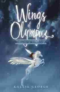 Wings Of Olympus: The Colt Of The Clouds by Kallie George