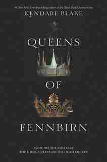 Queens Of Fennbirn by Kendare Blake