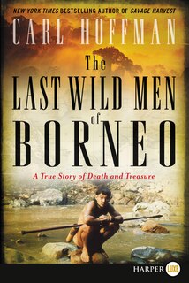 Front cover_The Last Wild Men of Borneo