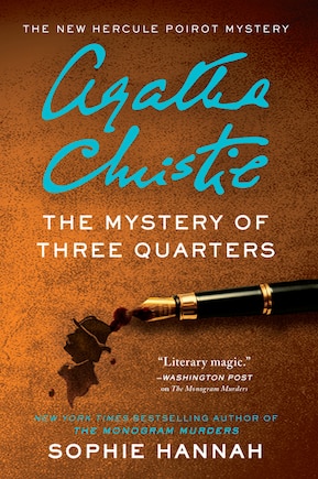 The Mystery of Three Quarters: The New Hercule Poirot Mystery