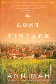 The Lost Vintage: A Novel by Ann Mah