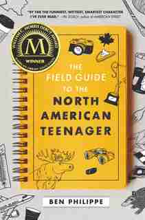 The Field Guide to the North American Teenager de Ben Philippe