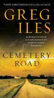 Cemetery Road: A Novel by Greg Iles