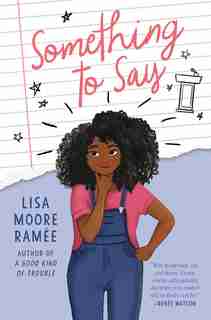 Something To Say by Lisa Moore Ramée