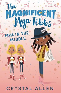 Front cover_The Magnificent Mya Tibbs: Mya in the Middle