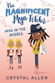 Couverture_The Magnificent Mya Tibbs: Mya in the Middle