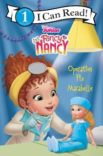 Front cover_Disney Junior Fancy Nancy: Operation Fix Marabelle