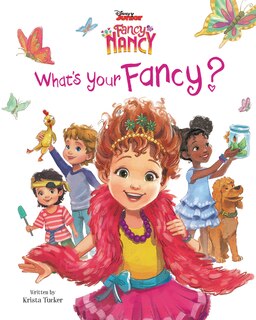 Front cover_Disney Junior Fancy Nancy: What's Your Fancy?