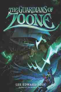 The Guardians of Zoone by Lee Edward Fodi