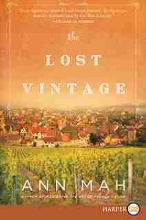 The Lost Vintage: A Novel by Ann Mah