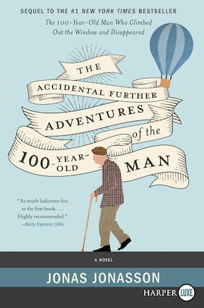 The Accidental Further Adventures of the Hundred-Year-Old Man