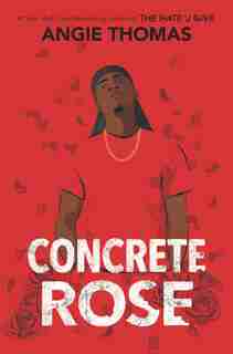 Concrete Rose: A Printz Honor Winner by Angie Thomas