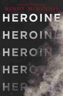 Heroine by Mindy Mcginnis